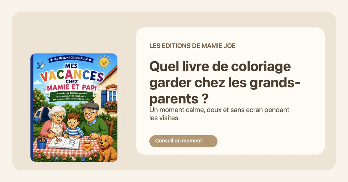 Quel livre de coloriage garder chez les grands-parents ?