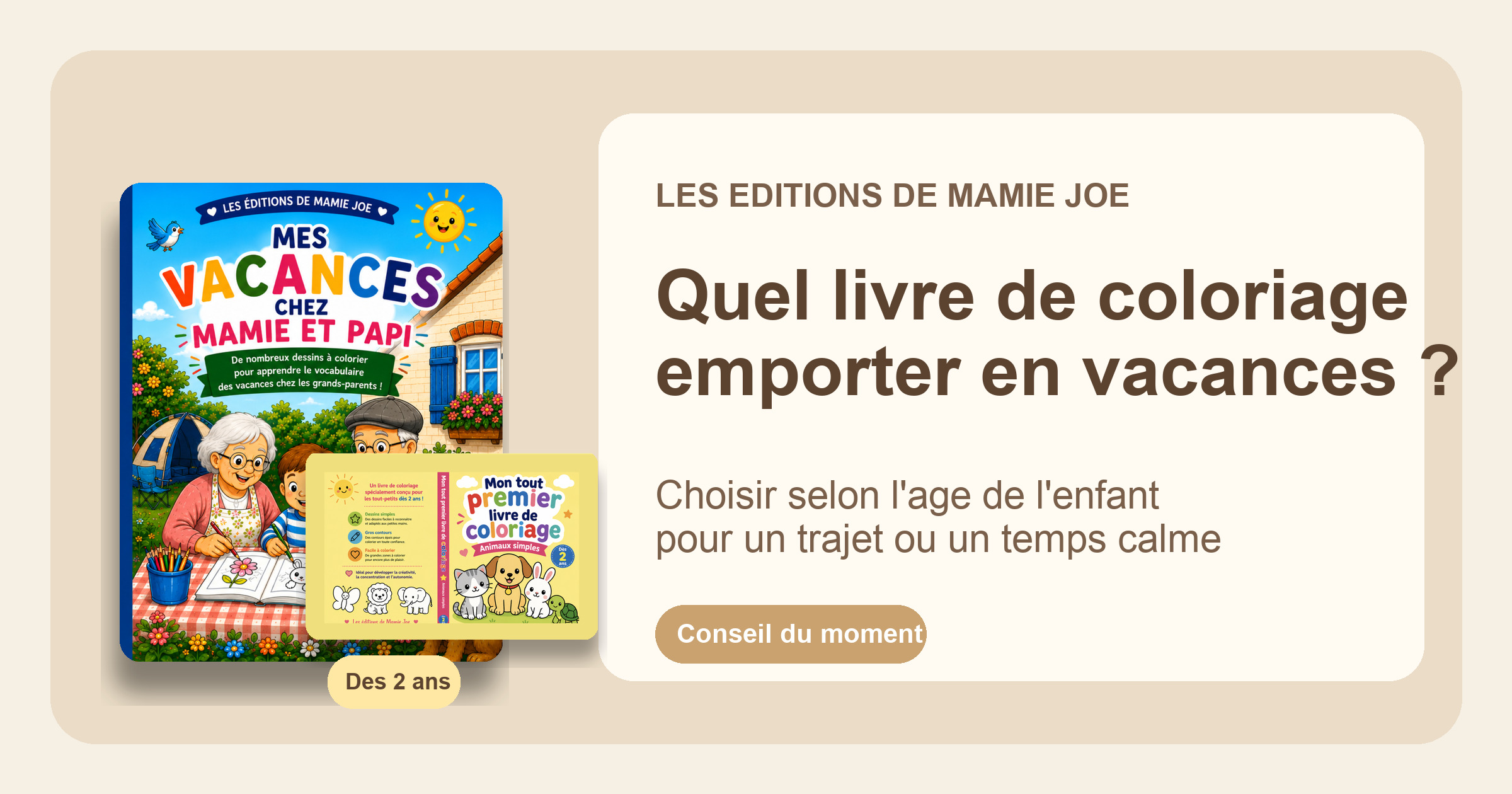 Illustration du conseil : Quel livre de coloriage emporter en vacances selon l'âge de l'enfant ?